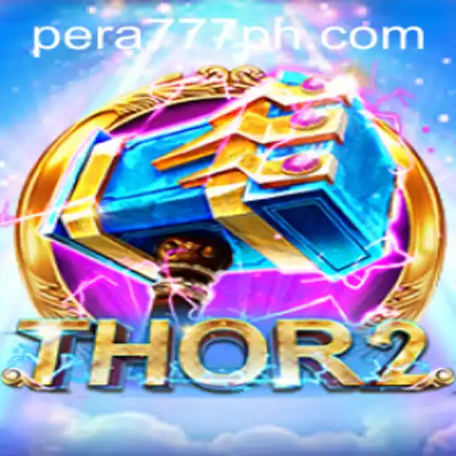 Discover the Exciting World of Thor2 with Pera777