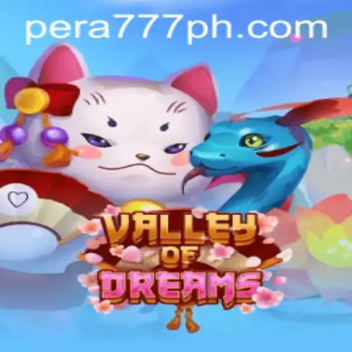 Exploring the Enchanting World of ValleyofDreams and the Pera777 Phenomenon
